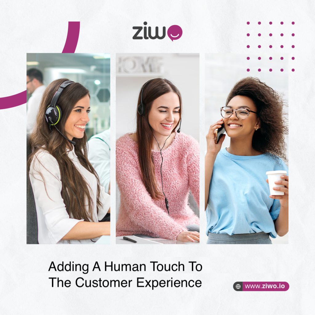 adding a human touch to cx-ziwo